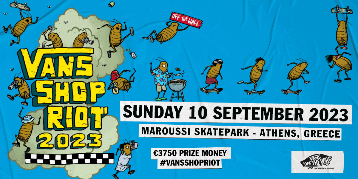 Vans Shop Riot: Το μεγαλύτερο Skate Contest της Ευρώπης πραγματοποιείταιστις 10 Σεπτέμβρη στο Skatepark Αμαρουσίου
